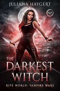  Juliana Haygert - The Darkest Witch - Rite World: Vampire Wars, #2.