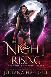  Juliana Haygert - The Night Rising - Rite World: Night Wolves, #4.
