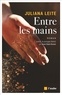 Juliana Leite - Entre les mains.