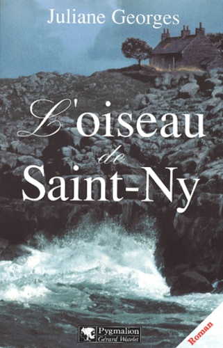 Juliane Georges - L'Oiseau De Saint-Ny.