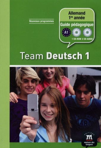 Juliane Thurnher et Aleksandra Kubicka - Allemand 1re année Team Deutsch 1 - Guide pédagogique. 1 Cédérom + 2 CD audio