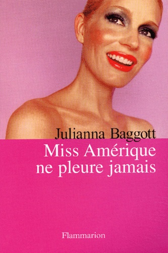 Julianna Baggott - Miss Amerique Ne Pleure Jamais.
