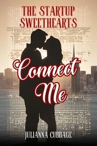 Ebooks &agrave; t&eacute;l&eacute;charger sur ordinateur Connect Me: The Startup Sweethearts par Julianna Cubbage 9798230737414