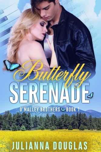  Julianna Douglas - Butterfly Serenade - O'Malley Brothers, #1.
