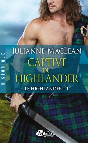 Le Highlander Tome 1 Captive du highlander