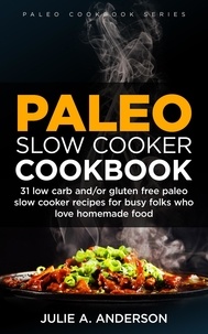  Julie A. Anderson - Paleo Slow Cooker Cookbook - Paleo Cookbook Series, #1.
