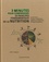 3 minutes pour comprendre 50 principes fondamentaux de la nutrition. Les nutriments, l'énergie, le métabolisme, végétalisme et végétarisme, les allergies alimentaires...