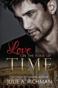  Julie A. Richman - Love on the Edge of Time - Love on the Edge of Time, #1.