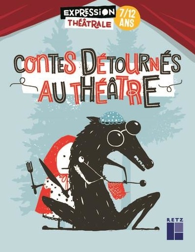 Julie Abécassis et Sarah Mercier - Contes détournés au théâtre.