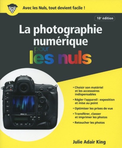La photographie numérique pour les nuls 18e édition