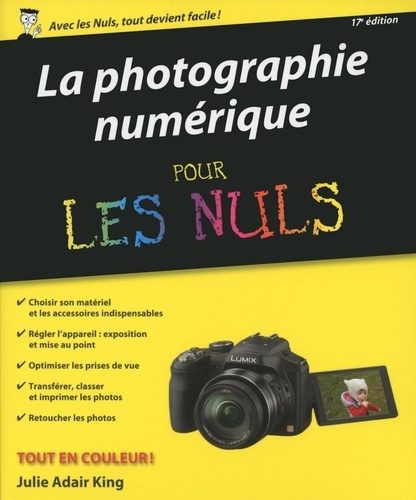 La photographie numérique pour les nuls 17e édition