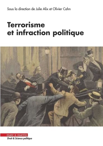 Julie Alix et Olivier Cahn - Terrorisme et infraction politique.