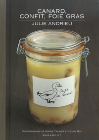 Julie Andrieu - Canard, confit et foie gras.
