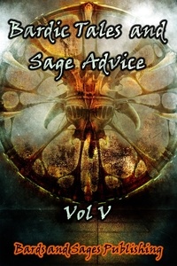  Julie Ann Dawson et  Viktor Kowalski - Bardic Tales and Sage Advice (Vol V) - Bardic Tales and Sage Advice, #5.