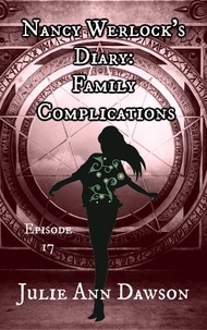  Julie Ann Dawson - Nancy Werlock's Diary: Family Complications - Nancy Werlock's Diary, #17.
