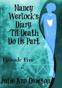  Julie Ann Dawson - Nancy Werlock's Diary: 'Til Death Do Us Part - Nancy Werlock's Diary, #5.
