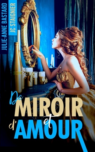 De Miroir et d'amour - tome 1. De Miroir et d'Amour