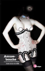 Amuse-bouche et autres historiettes croustillantes