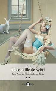 Julie-Anne de Sée et Alphonse Rode - La coquille de Sybel.