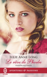 Julie Anne Long - Pennyroyal Green Tome 6 : Le rêve de Phoebe.