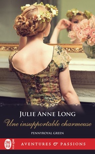 Julie Anne Long - Pennyroyal Green Tome 9 : Une insupportable charmeuse.