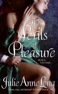 Julie Anne Long - The Perils of Pleasure - Pennyroyal Green Series.