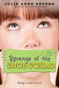 Julie Anne Peters - Revenge of the Snob Squad.