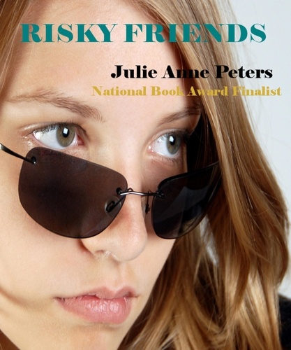  Julie Anne Peters - Risky Friends.