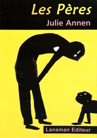 Julie Annen - Les pères.