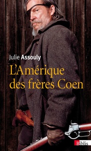 Julie Assouly - L'Amérique des frères Coen.