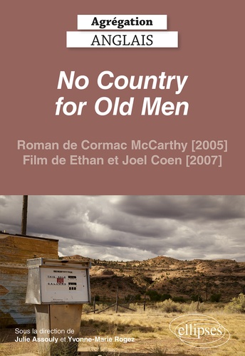 No Country for Old Men. Roman de Cormac McCarthy (2005), film de Ethan et Joel Coen (2007)