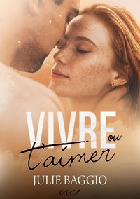 Julie Baggio - Vivre ou t'aimer.