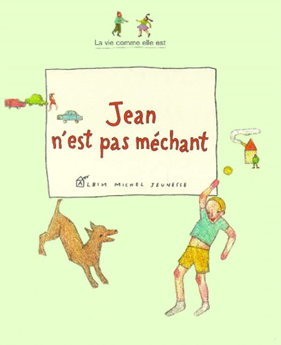 Julie Baschet et Clara Le Picard - Jean N'Est Pas Mechant.