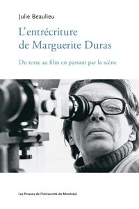 Lentrécriture de Marguerite Duras - Du texte au film en passant par la scène.pdf