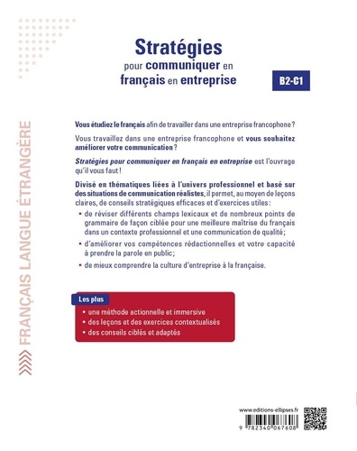Stratégies pour communiquer en français en entreprise B2-C1. Lexique, grammaire, mises en situation, culture d'entreprise, conseils