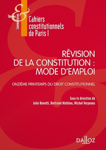 Révision de la constitution : mode d'emploi. Onzième printemps du droit constitutionnel