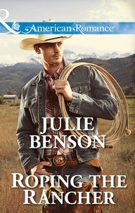 Julie Benson - Roping The Rancher.