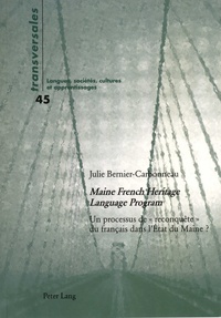 Julie Bernier-Carbonneau - Maine French Heritage Language Program - Un processus de "reconquête" du français dans l'Etat du Maine ?.