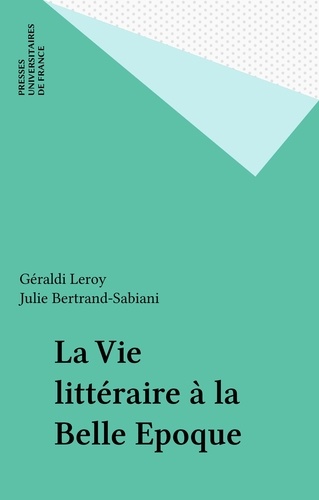 La vie littéraire à la Belle Époque