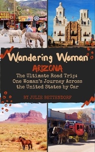  Julie Bettendorf - Wandering Woman: Arizona - Wandering Woman.
