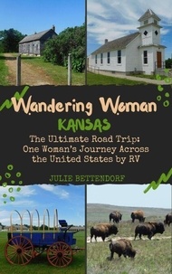 Ebook manuel téléchargement gratuit Wandering Woman: Kansas - Wandering Woman 9798990730045 CHM MOBI en francais par Julie Bettendorf