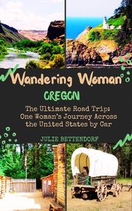 Livres en ligne gratuits sans téléchargements Wandering Woman: Oregon  - Wandering Woman  9798986028484 (French Edition)