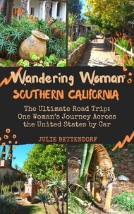  Julie Bettendorf - Wandering Woman: Southern California - Wandering Woman.
