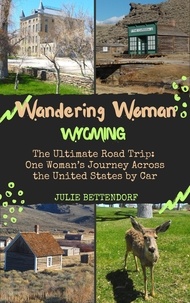  Julie Bettendorf - Wandering Woman: Wyoming - Wandering Woman.