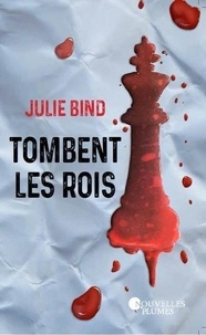 Julie Bind - Tombent les rois.