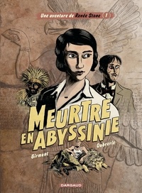 Julie Birmant et Clément Oubrerie - Renée Stone - tome 1 - Meurtre en Abyssinie.