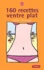 160 recettes ventre plat