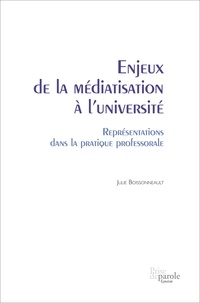 Julie Boissonneault - Enjeux de la médiatisation à l’université. Représentations dans la pratique professorale - Représentations dans la pratique professorale.