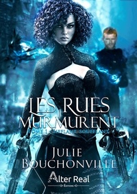 Julie Bouchonville - Les rues murmurent - Tome 1, Sifflant, soufflant.