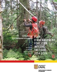 Julie Bouliane - Plan d'aménagement forestier intégré tactique 2014-2019 Forê - Forêt d'enseignement et de recherche.